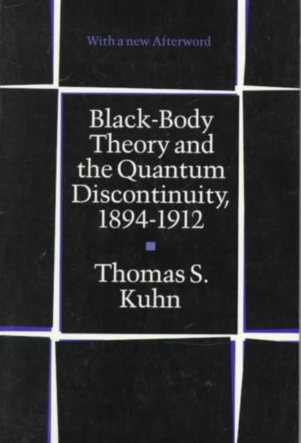Black-Body Theory and the Quantum Discontinuity, 1894-1912, Paperback / softback Book