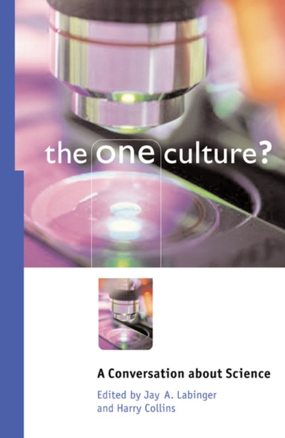 The One Culture? : A Conversation about Science, Paperback / softback Book