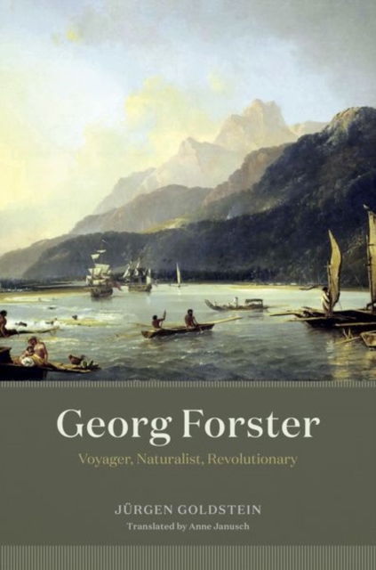Georg Forster : Voyager, Naturalist, Revolutionary, Hardback Book