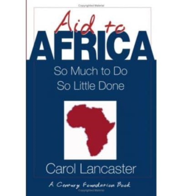 Aid to Africa : So Much To Do, So Little Done, Hardback Book