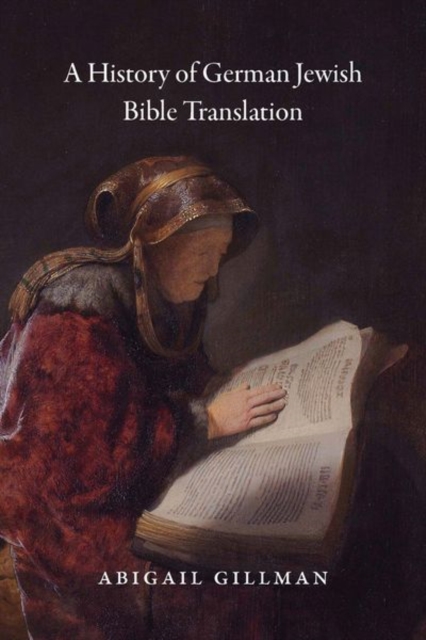 A History of German Jewish Bible Translation, Hardback Book