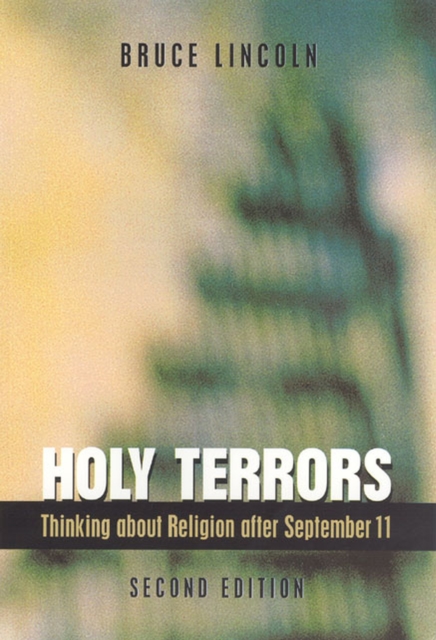 Holy Terrors, Second Edition : Thinking About Religion After September 11, Paperback / softback Book