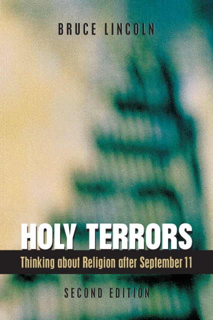 Holy Terrors, Second Edition : Thinking About Religion After September 11, PDF eBook