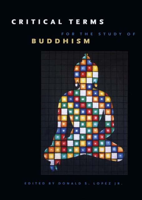 Critical Terms for the Study of Buddhism, Hardback Book