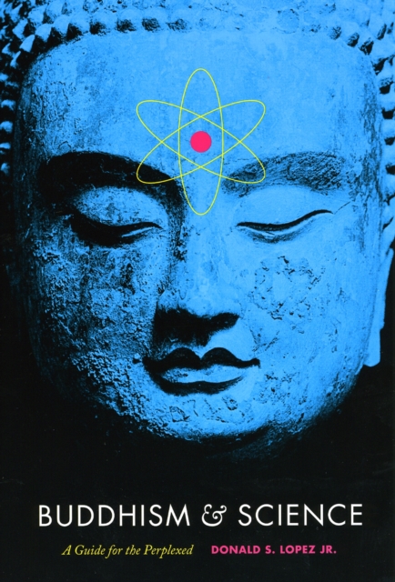 Buddhism and Science : A Guide for the Perplexed, Paperback / softback Book