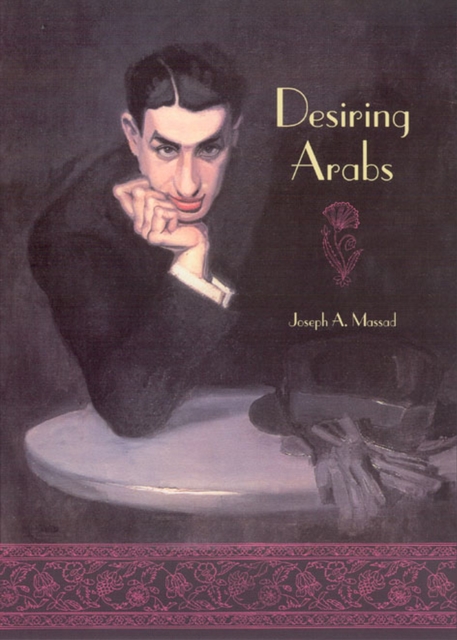 Desiring Arabs, Paperback / softback Book