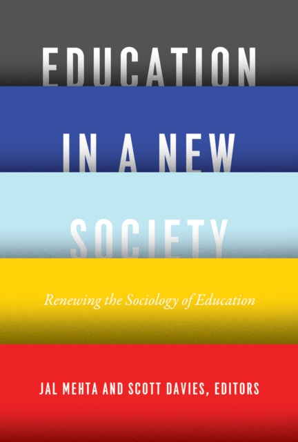 Education in a New Society : Renewing the Sociology of Education, Hardback Book