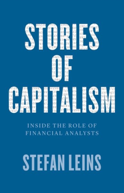 Stories of Capitalism : Inside the Role of Financial Analysts, Hardback Book