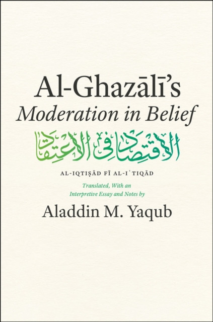 Al-Ghazali's "Moderation in Belief", Paperback / softback Book