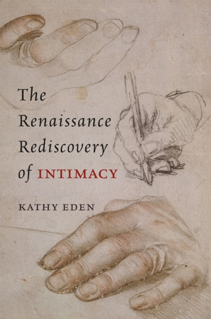 The Renaissance Rediscovery of Intimacy, Paperback / softback Book