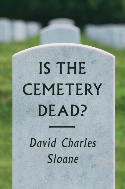 Is the Cemetery Dead?, Hardback Book