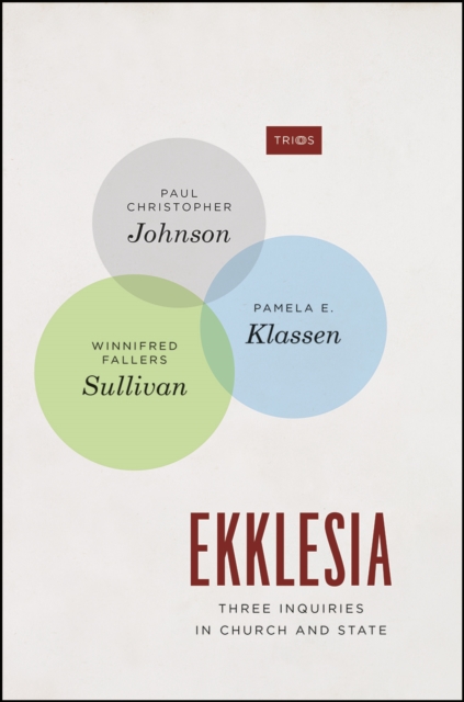 Ekklesia : Three Inquiries in Church and State, Hardback Book