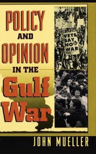 Policy and Opinion in the Gulf War, Hardback Book