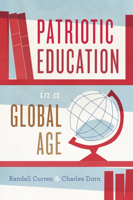Patriotic Education in a Global Age, Paperback / softback Book