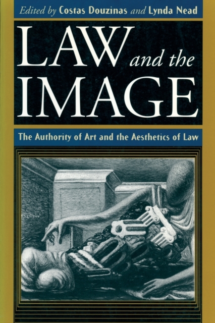 Law and the Image : The Authority of Art and the Aesthetics of Law, Paperback / softback Book
