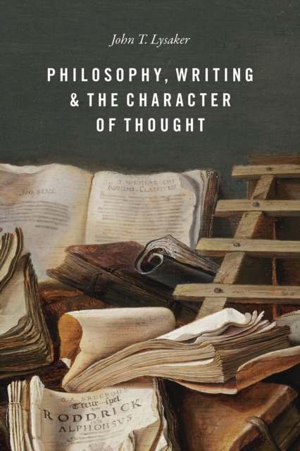 Philosophy, Writing, and the Character of Thought, Hardback Book