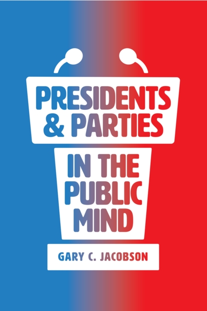 Presidents and Parties in the Public Mind, Paperback / softback Book