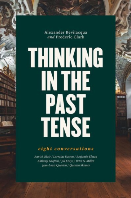 Thinking in the Past Tense : Eight Conversations, Hardback Book