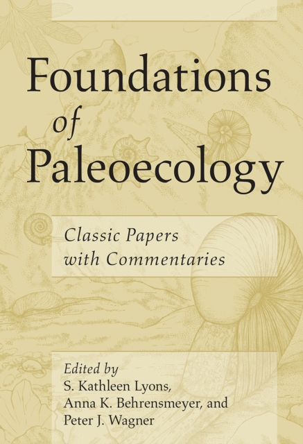 Foundations of Paleoecology : Classic Papers with Commentaries, Paperback / softback Book