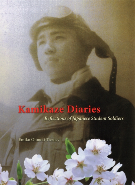 Kamikaze Diaries : Reflections of Japanese Student Soldiers, PDF eBook