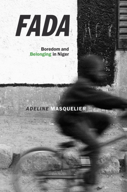 Fada : Boredom and Belonging in Niger, Paperback / softback Book