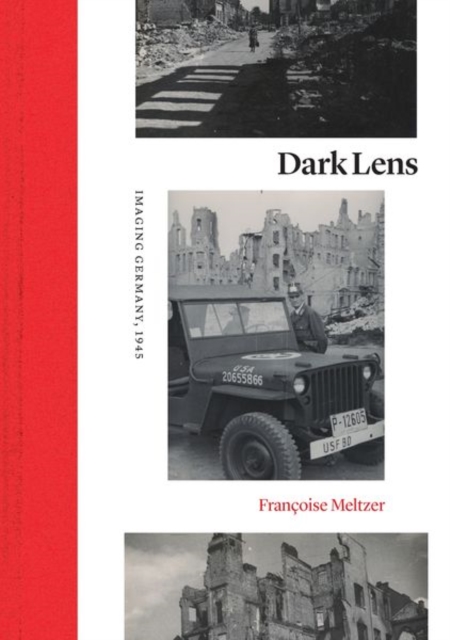 Dark Lens : Imaging Germany, 1945, Hardback Book