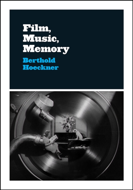 Film, Music, Memory, Hardback Book