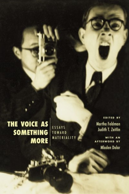 The Voice as Something More : Essays Toward Materiality, Hardback Book