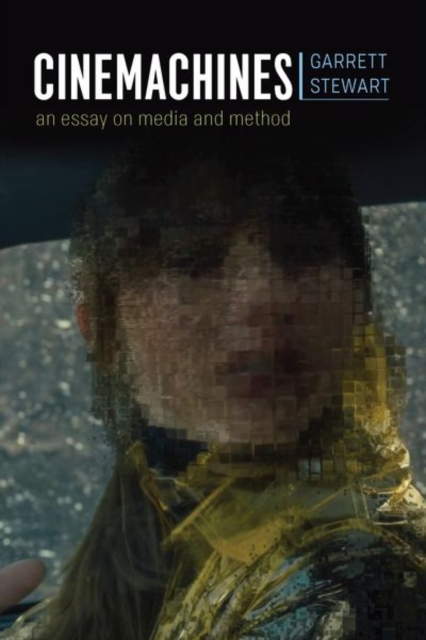 Cinemachines : An Essay on Media and Method, Hardback Book