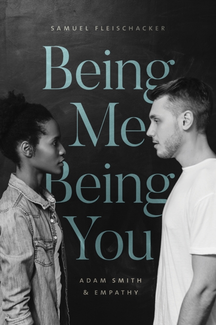 Being Me Being You : Adam Smith and Empathy, Paperback / softback Book