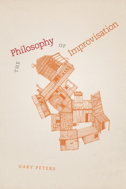 The Philosophy of Improvisation, Paperback / softback Book