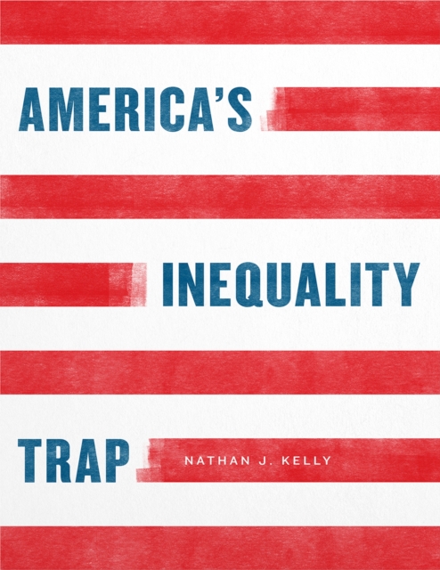 America's Inequality Trap, Paperback / softback Book