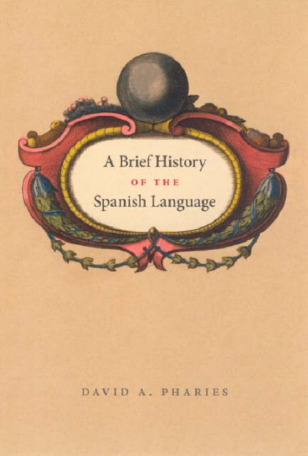 A Brief History of the Spanish Language, Paperback Book