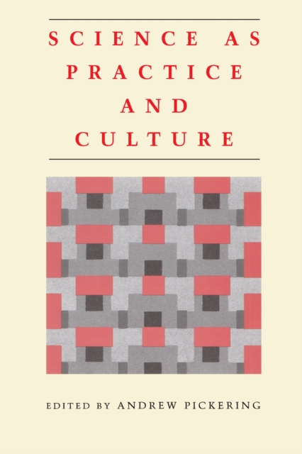 Science as Practice and Culture, Paperback / softback Book