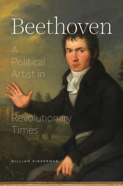 Beethoven : A Political Artist in Revolutionary Times, Hardback Book