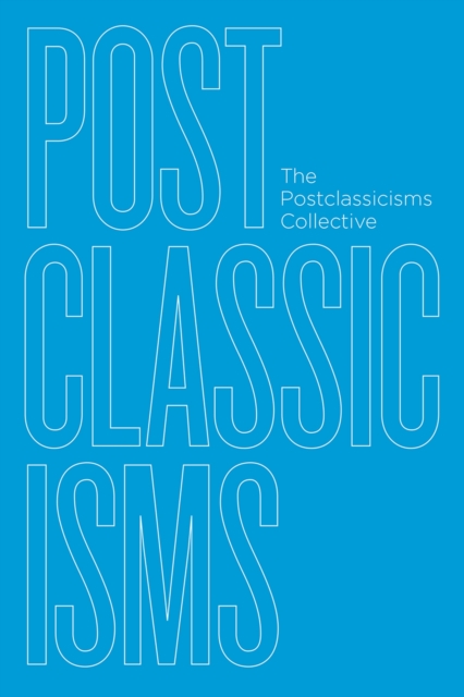 Postclassicisms, Paperback / softback Book