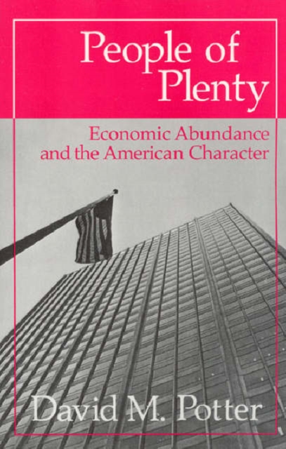 People of Plenty : Economic Abundance and the American Character, Paperback / softback Book