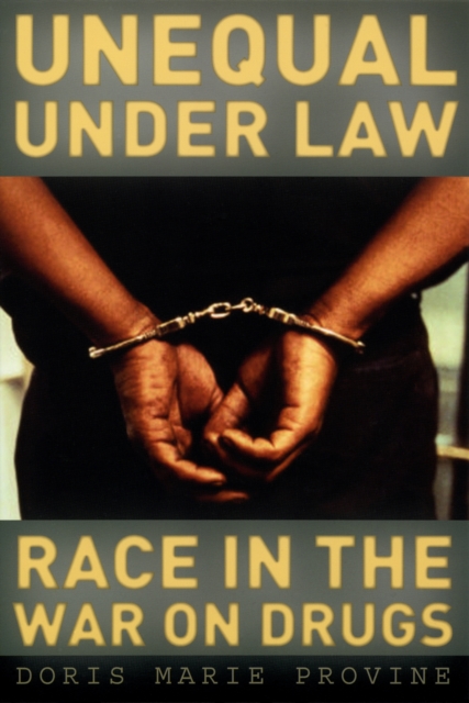 Unequal under Law : Race in the War on Drugs, PDF eBook