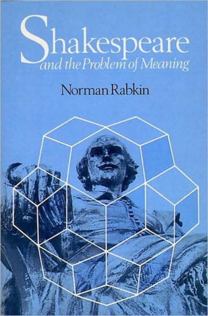 Shakespeare and the Problem of Meaning, Paperback / softback Book