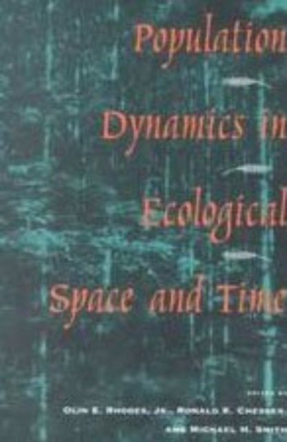 Population Dynamics in Ecological Space and Time, Hardback Book