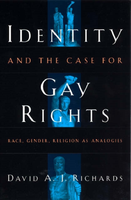 Identity and the Case for Gay Rights : Race, Gender, Religion as Analogies, Paperback / softback Book
