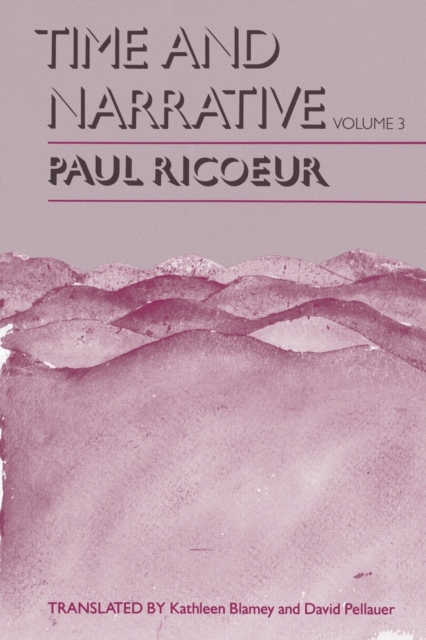 Time and Narrative, Volume 3, Paperback / softback Book