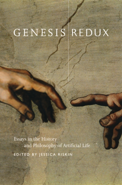 Genesis Redux : Essays in the History and Philosophy of Artificial Life, PDF eBook