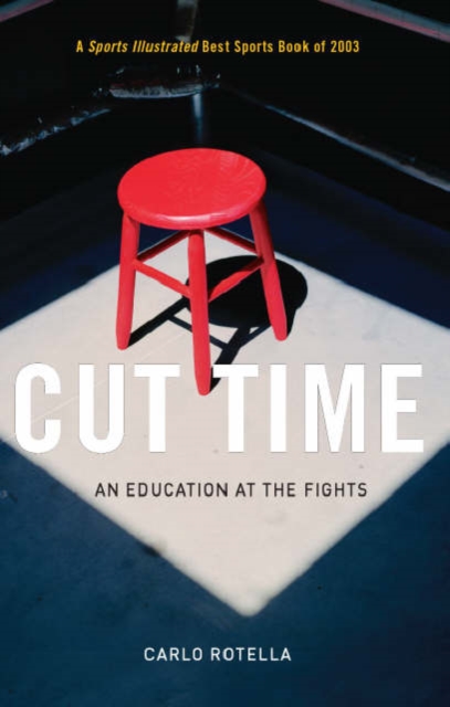 Cut Time : An Education at the Fights, Paperback / softback Book