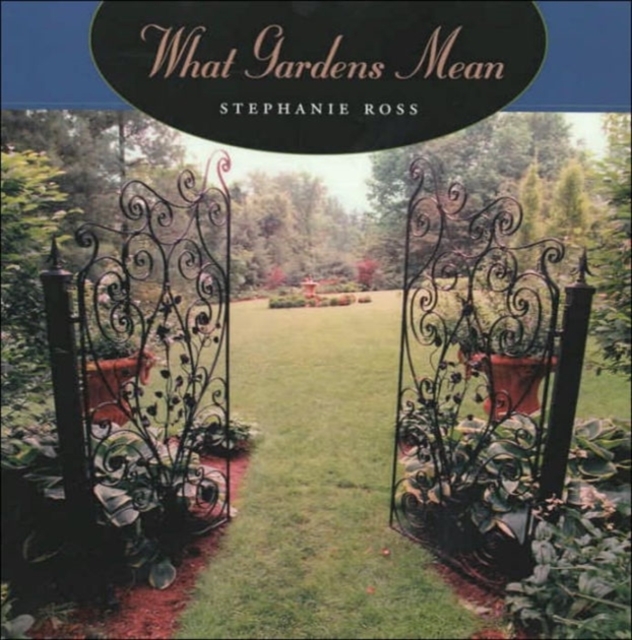 What Gardens Mean, Paperback / softback Book