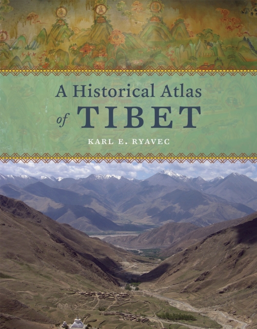 A Historical Atlas of Tibet, Hardback Book