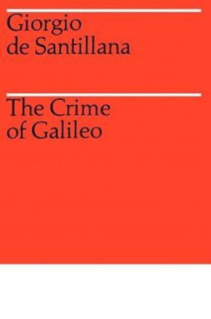The Crime of Galileo, Paperback / softback Book