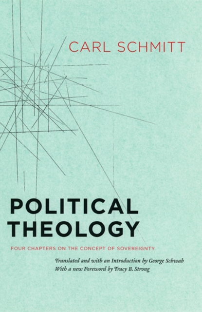 Political Theology - Four Chapters on the Concept of Sovereignty, Paperback / softback Book