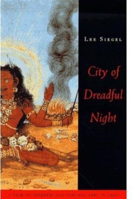 City of Dreadful Night : A Tale of Horror and the Macabre in India, Paperback / softback Book