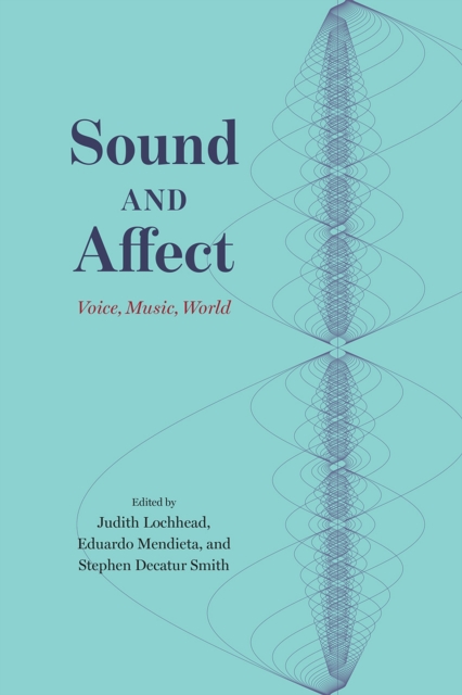Sound and Affect : Voice, Music, World, Paperback / softback Book